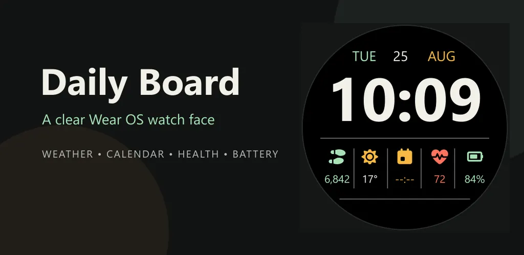Daily Board: a Wear OS watch face with time, weather, and daily information.
